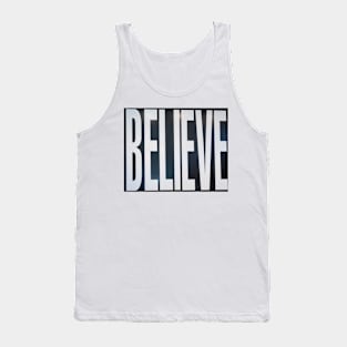 Believe, white lettering on black. Tank Top